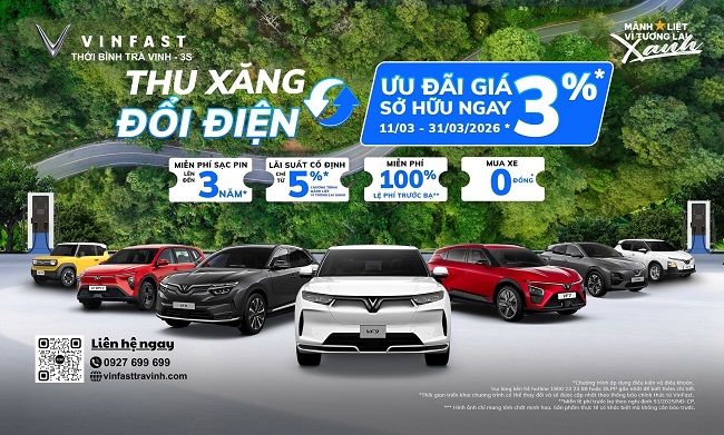 Thu Xăng Đổi Điện VinFast Tháng 3/2026 Tại Trà Vinh: Ưu Đãi Thêm 3% + Siêu Tiết Kiệm!